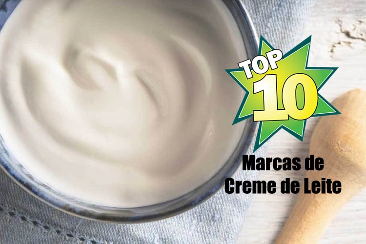 10 melhores marcas de creme de leite do Brasil