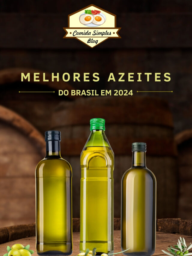 Top 10 melhores Azeites de Oliva do Brasil 2024 segundo o Flos Olei 2024